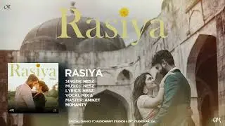 Nesz - Rasiya (Official Audio) | Punjabi Wedding Song