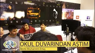 Okul Duvarından Aştım
