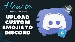 Uploading Custom Emojis to Discord: A Step-by-Step Guide 2023