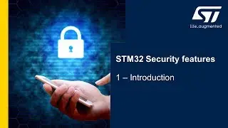 Security Part3 - STM32 Security features - 01 - Introduction