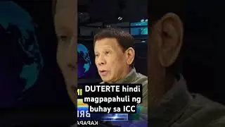 Duterte Hindi Magpapahuli ng Buhay sa ICC