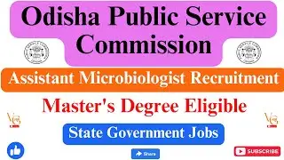 OPSC RECRUITMENT 2023 || ASSISTANT MICROBIOLOGIST RECRUITMENT || STATE GOVERNMENT JOB ||