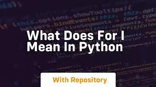 what does for i mean in python