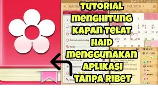 TUTORIAL MENGGUNAKAN APLIKASI KALENDER MENSTRUASI