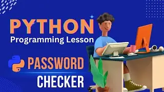 Python Programming Tutorial Build Password Checker