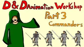 D&D 5e Workshop:  Building Simple NPCs; Part 3- Commanders | D&D Animation