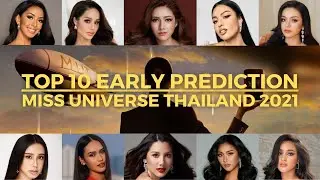 Top 10 Prediction Miss Universe Thailand 2021