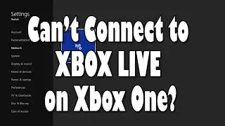 Why can't I connect to Live on Xbox One?