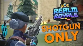 I Tried The Shotgun Only Challenge | Realm Royale