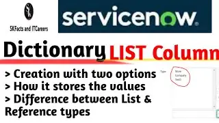 ServiceNow Dictionary LIST type column || 