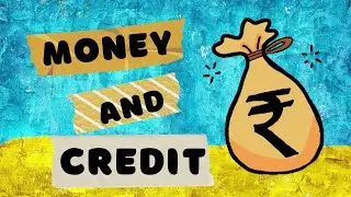 Money and Credit | Class 10 | Economics