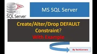 Part39 Default Constraint Create | Alter | Drop | With Example | Beginners Guide