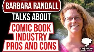 Barbara Randall Kesel Talks About Comic Book Industry Pros and Cons - Dreamer Comics Podcast
