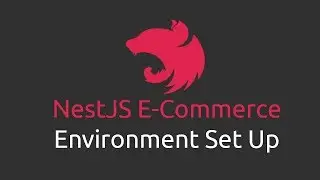 NestJS ECommerce - [1] Environment Set Up