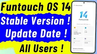 Funtouch OS 14 Stable Version ? Update Date ? - All Devices ! All Users !