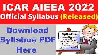 ICAR AIEEA 2022 Syllabus (Released) - Check & Download ICAR AIEEA 2022 Official Syllabus PDF Here