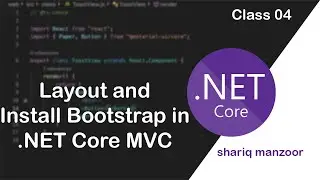 Layout and Install Bootstrap in ASP.NET Core MVC | Class 4