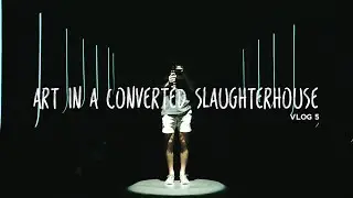 Art Exhibition in a Converted Slaughterhouse!