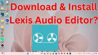 How to Download & Install Lexis Audio Editor in Windows 11?
