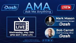 🔴 Live Dash AMA - with Bob Carroll, Dash Core Group CTO