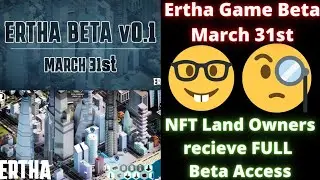 #Ertha Open BETA Test March 31st / New Ertha land hexes/ NFT Land owners get full access