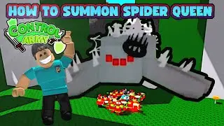 How to Summon the SPIDER QUEEN in Roblox Control Army