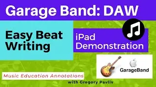 Easy Beat Making for Garage Band: iPad Demo for Students
