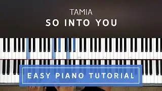 Tamia - So Into You EASY PIANO TUTORIAL