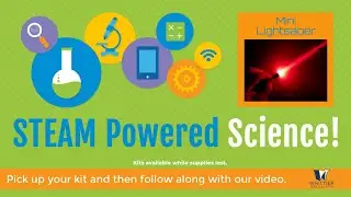 STEAM Powered Science Kit -Mini Lightsaber