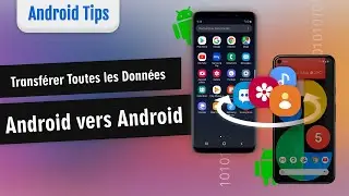 2025: Comment transférer toutes les données d’un téléphone Android à un autre