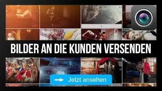 Bilder an die Kunden versenden Tipps & Tricks