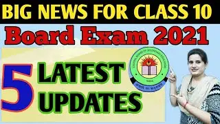 5 Latest Updates For Board Exam 2021 Class 10 & 12/Big News-Syllabus Reduce To 50% Confirmed by CBSE