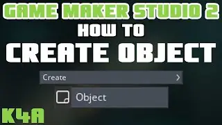 GameMaker - How To Create Object