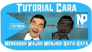 Tutorial Cara Mengubah Wajah Menjadi Kata-Kata