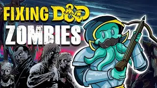 Fixing D&D Zombies