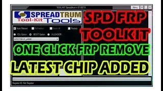 SPD FRP UNLOCK TOOLKIT V1.0 | LATEST SPREADTRUM CHIPSET ADDED | REMOVE FRP FROM ANY SPD MOBILE