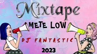 MIXTAPE METE LOW 2023 (DJ FANTASTIC) #raboday #2023 #mixtape