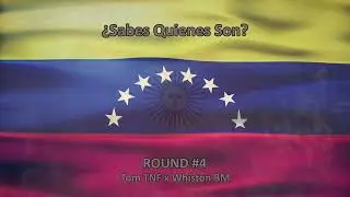 ¿Sabes Quienes Son? - Tom TNF x Whiston BM [Free Venezuela]
