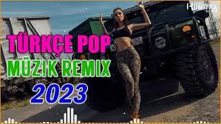 REMIKS ŞARKI 2023 🔥 TÜRKÇE IYI REMIKS 🔥 TÜRKÇE POP ŞARKILAR