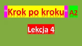 Krok po kroku A2. Урок 4, часть 1. Польский язык. Język polski.
