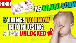 5 Things To Know Before Using Steamunlocked || Hindi