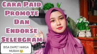 HOW TO PAID PROMOTE & ENDORSE CELEBRITIES / PUBLIC ACCOUNTS + TIPS TO GET CHEAPER PRICES DURING P...