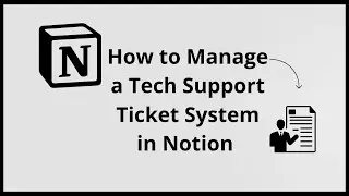 How To Manage A Tech Support Ticket System On NOTION (Complete 2025 Guide)
