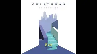 Criaturas - Vestigios (lyric video)