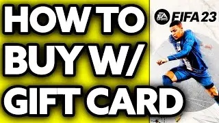 How To Buy Fifa 23 with Gift Card (2024)