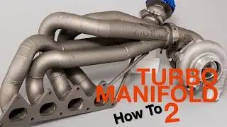 DIY turbo manifold fabrication. Custom tubular manifold from scratch. Welding and fitting. 2