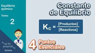 Equilibrium constant: What do I NEED to know?