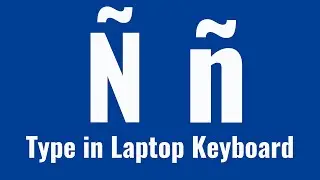 How to type ñ in Laptop Keyboard | Windows 10 & Windows 11 Hindi