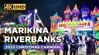 Grand Opening of Christmas Carnival 2023 at MARIKINA RIVERBANKS Center | NO Entrance Fee!【4K】