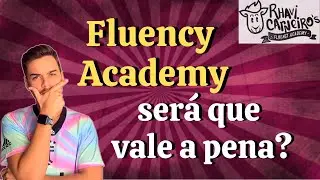 Vale a Pena Assinar a Fluency Academy? - Curso do Rhavi Carneiro + Tour pela Plataforma